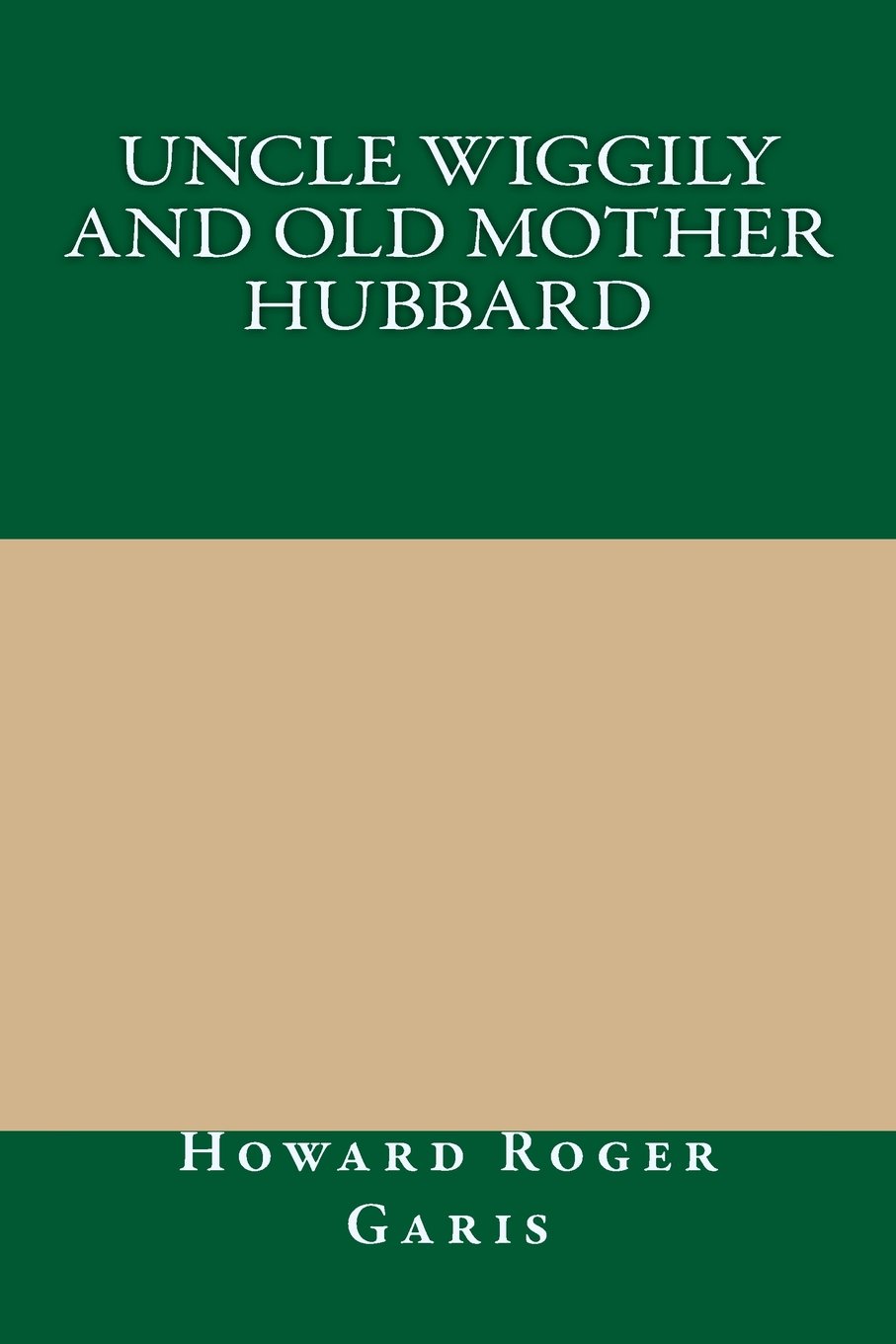 Uncle Wiggily and Old Mother Hubbard